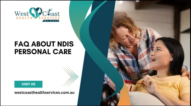 Frequently Asked Questions About NDIS Personal Care in Perth